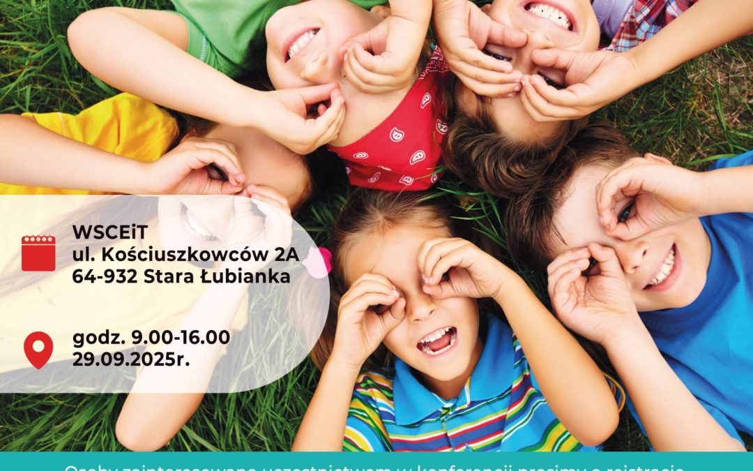 III OGÓLNOPOLSKA KONFERENCJA NAUKOWA z cyklu FAS/FAS „Funkcjonowanie dziecka z FAS/FASD w rodzinie i szkole”